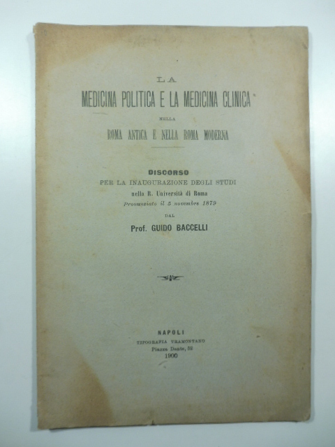 La medicina politica e la medicina clinica nella Roma antica e nella Roma moderna. Discorso